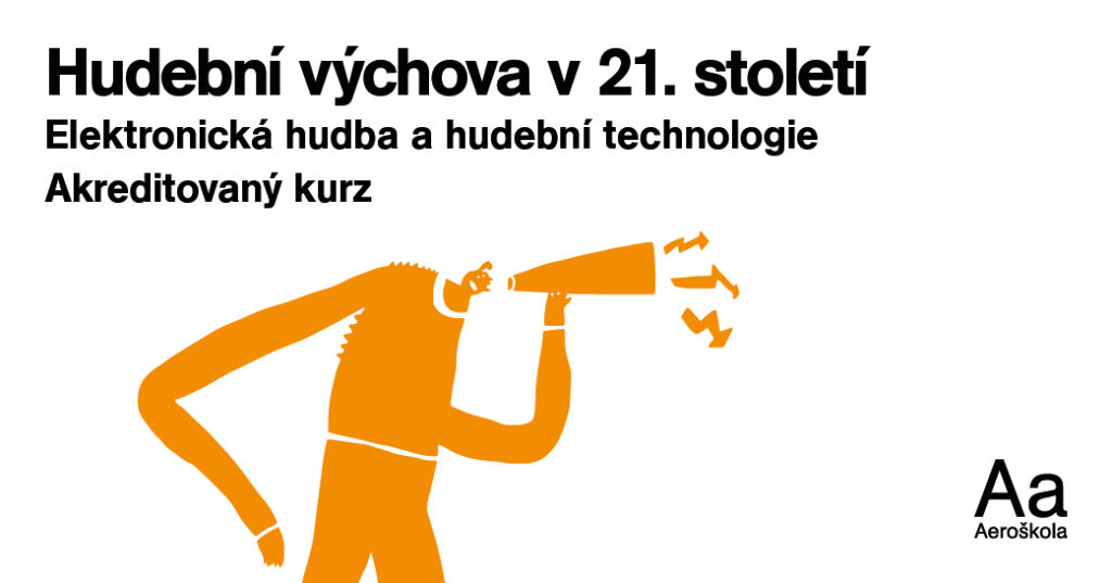 HUDEBNÍ VÝCHOVA 21. STOL.