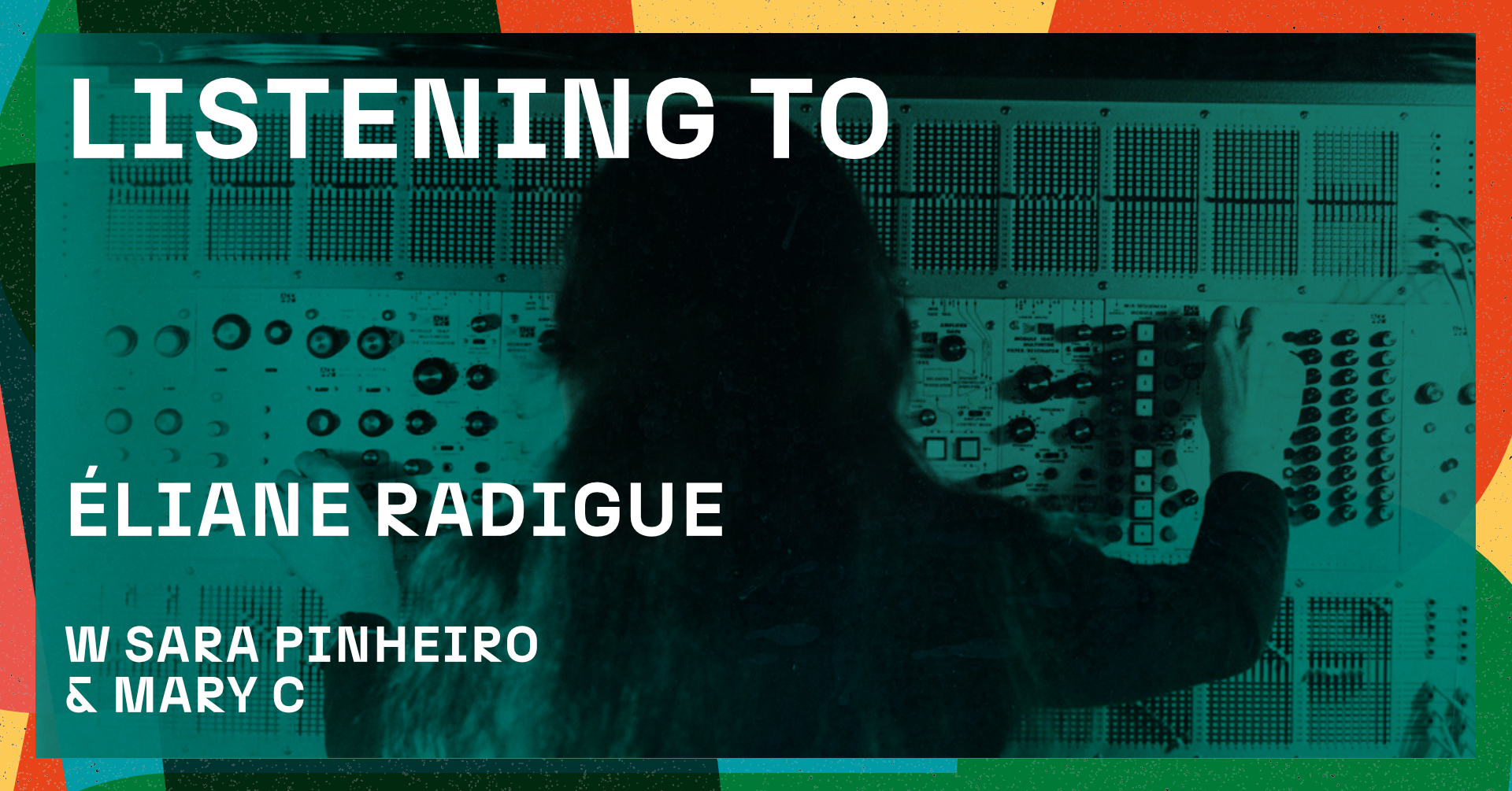 Listening to: Éliane Radigue